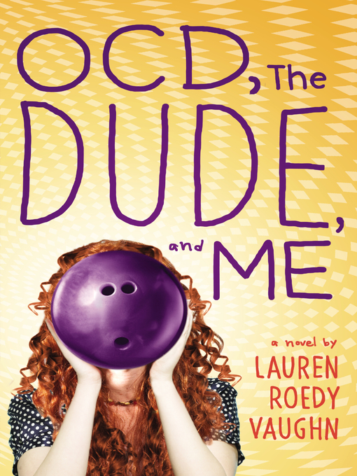 Title details for OCD, the Dude, and Me by Lauren Roedy Vaughn - Available